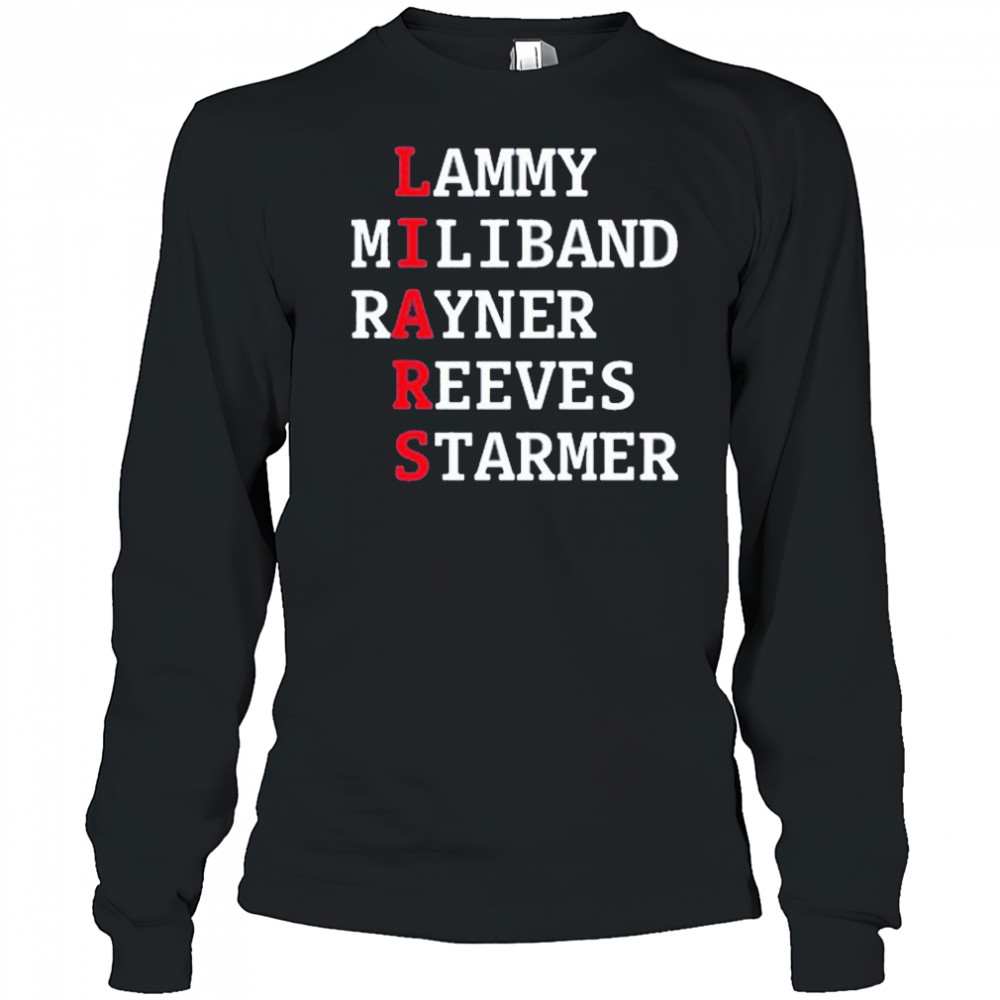 Lammy Miliband Rayner Reeves Starmer Shirt Long Sleeved