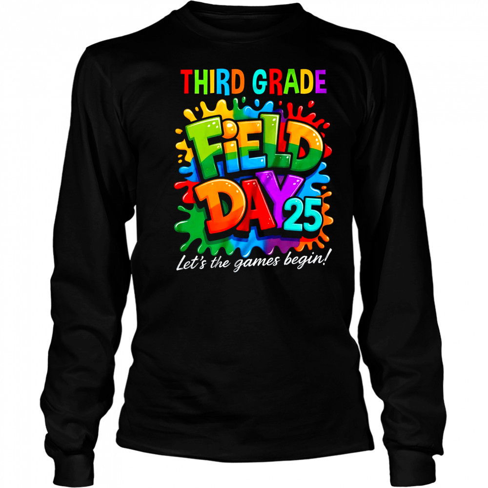 Let The Games Begin 3rd Third Grade Field Day Teacher Kid shirt Long Sleeved