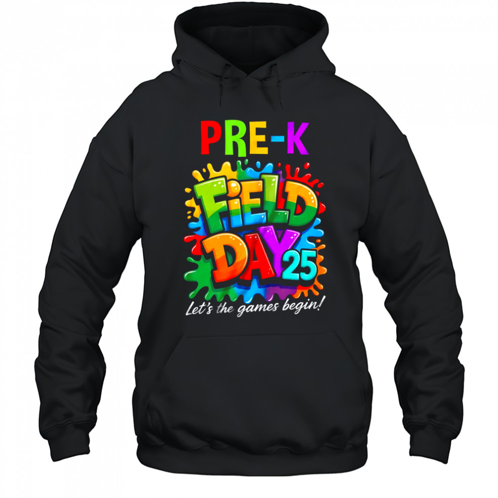 Let The Games Begin Preschool Field Day Teacher Kid shirt Hoodie