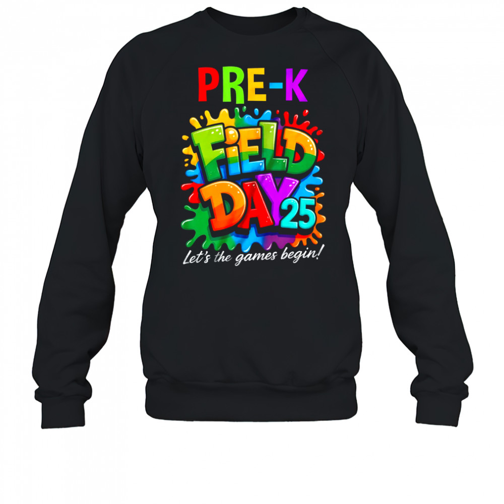 Let The Games Begin Preschool Field Day Teacher Kid shirt Sweatshirt