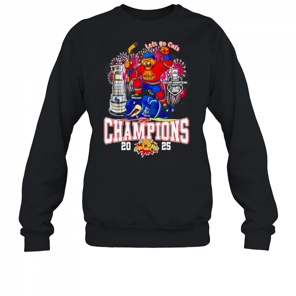 Let’s go Cats Moncton Wildcats Champions 2025 mascot shirt Sweatshirt
