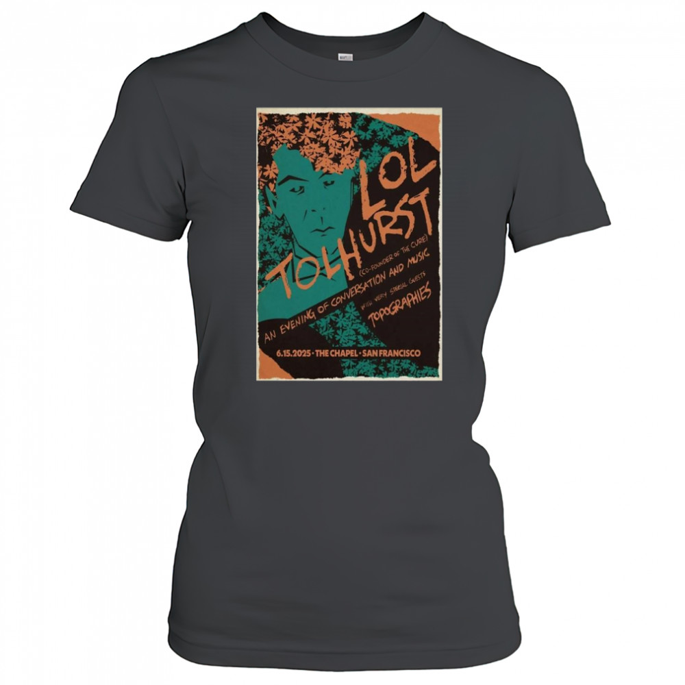Lol Tolhurst San Francisco CA 6-15-2025 Shirt Women's T-shirt