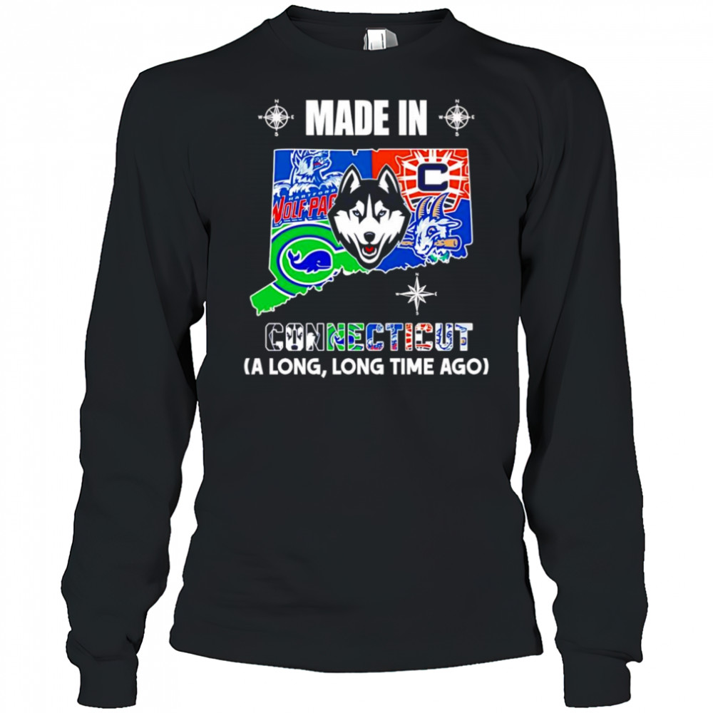 Made in Connecticut a long long time ago shirt Long Sleeved
