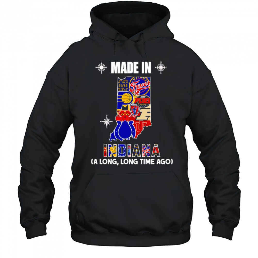 Made in Indiana a long long time ago shirt Hoodie
