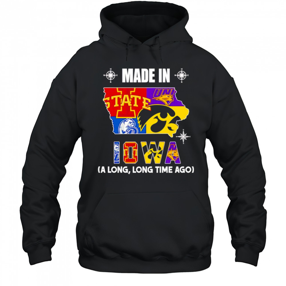 Made in Iowa a long long time ago shirt Hoodie