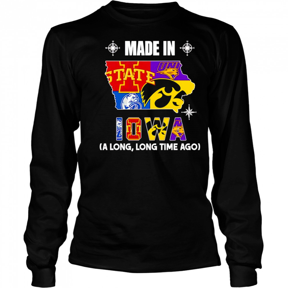 Made in Iowa a long long time ago shirt Long Sleeved