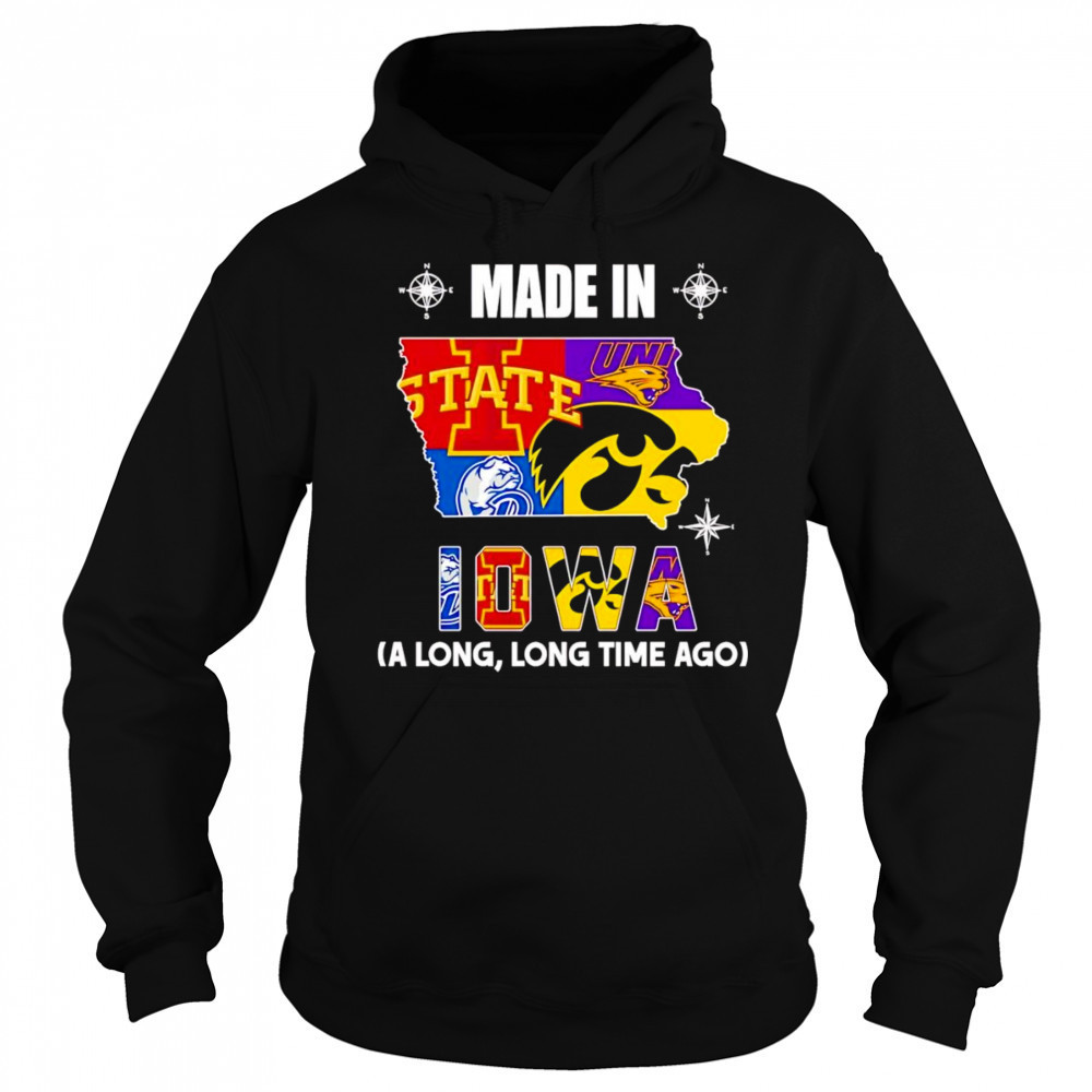 Made in Iowa a long long time ago shirt Sweatshirt