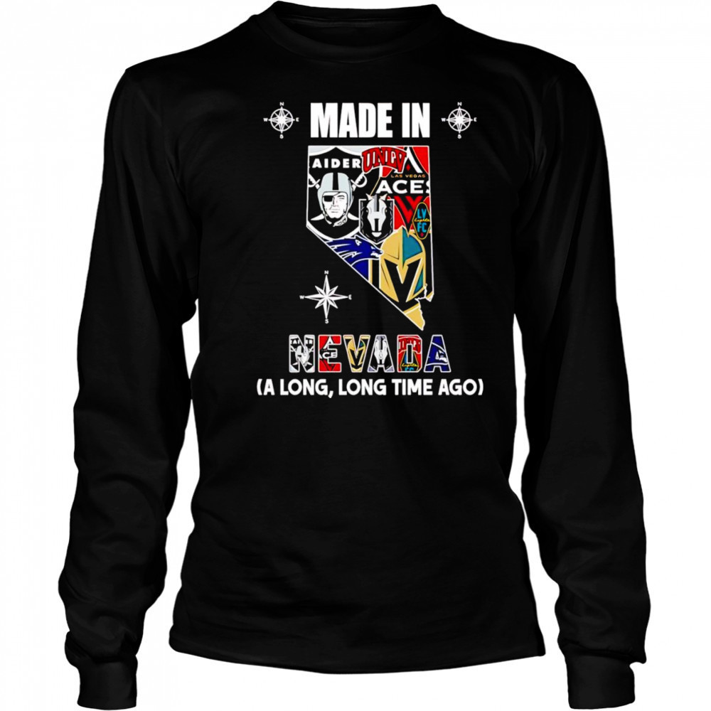 Made in Nevada a long long time ago shirt Long Sleeved