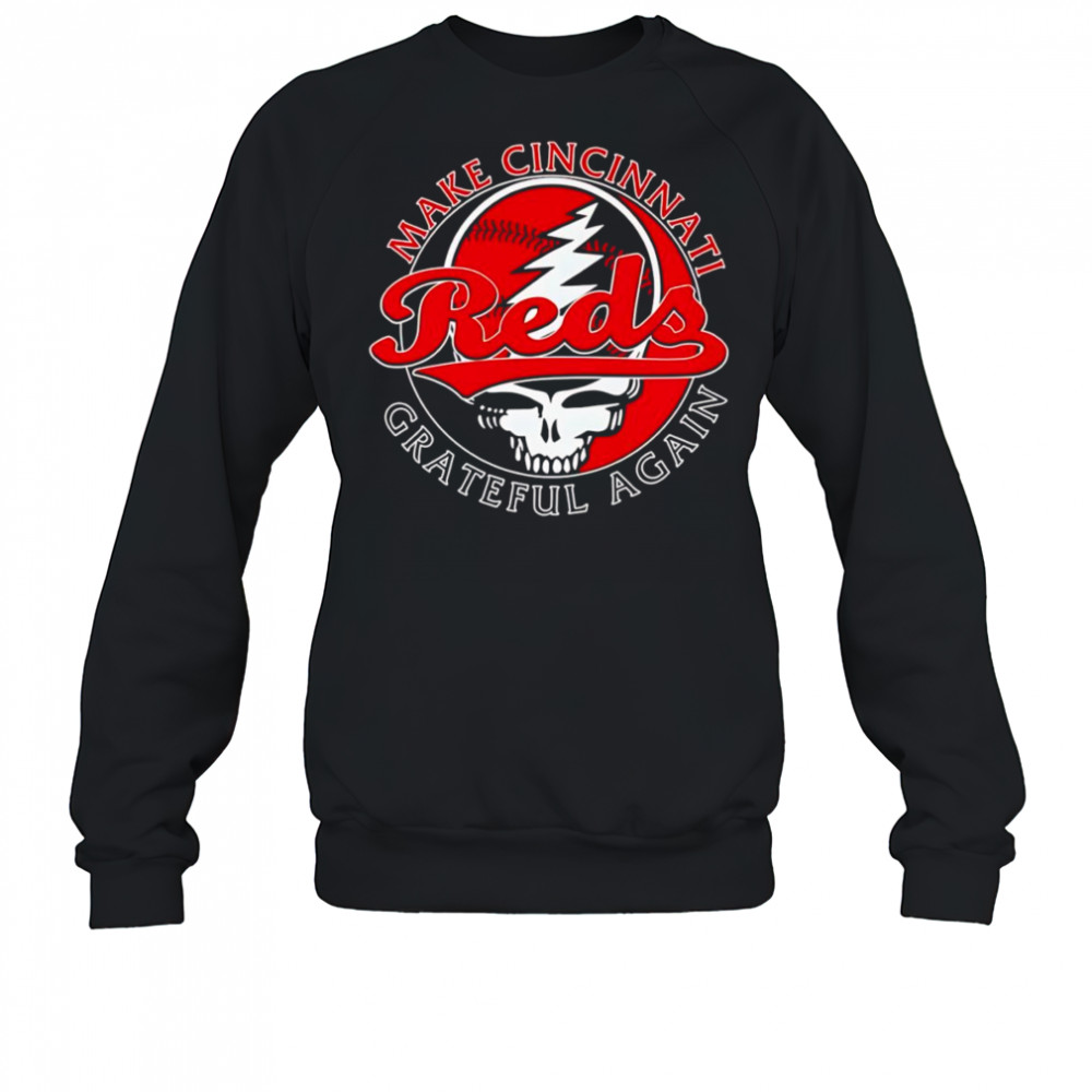 Make Cincinnati Reds Grateful again shirt Sweatshirt