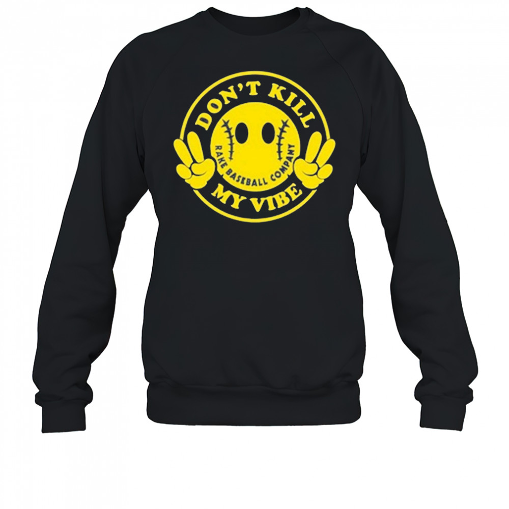 Manny Don’t Kill My Vibe Shirt Sweatshirt