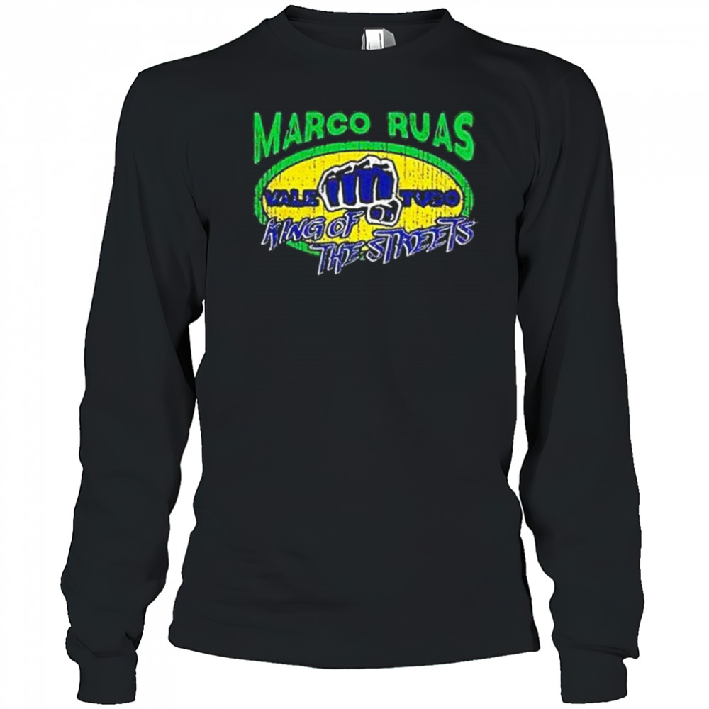 Marco Ruas King Of The Streets Shirt Long Sleeved
