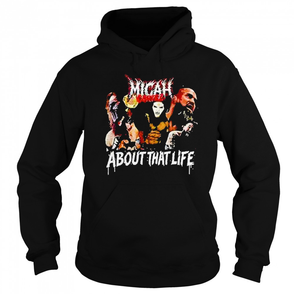 Micah Cortez About That Life Shirt Sweatshirt