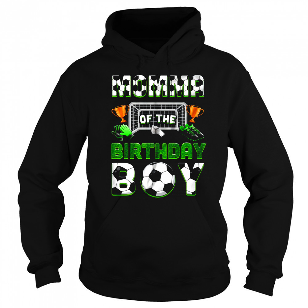 Momma Of The Birthday Boy Soccer Family Matching Party shirt Sweatshirt