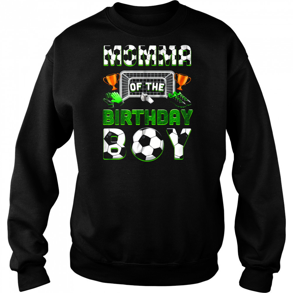 Momma Of The Birthday Boy Soccer Family Matching Party shirt Hoodie