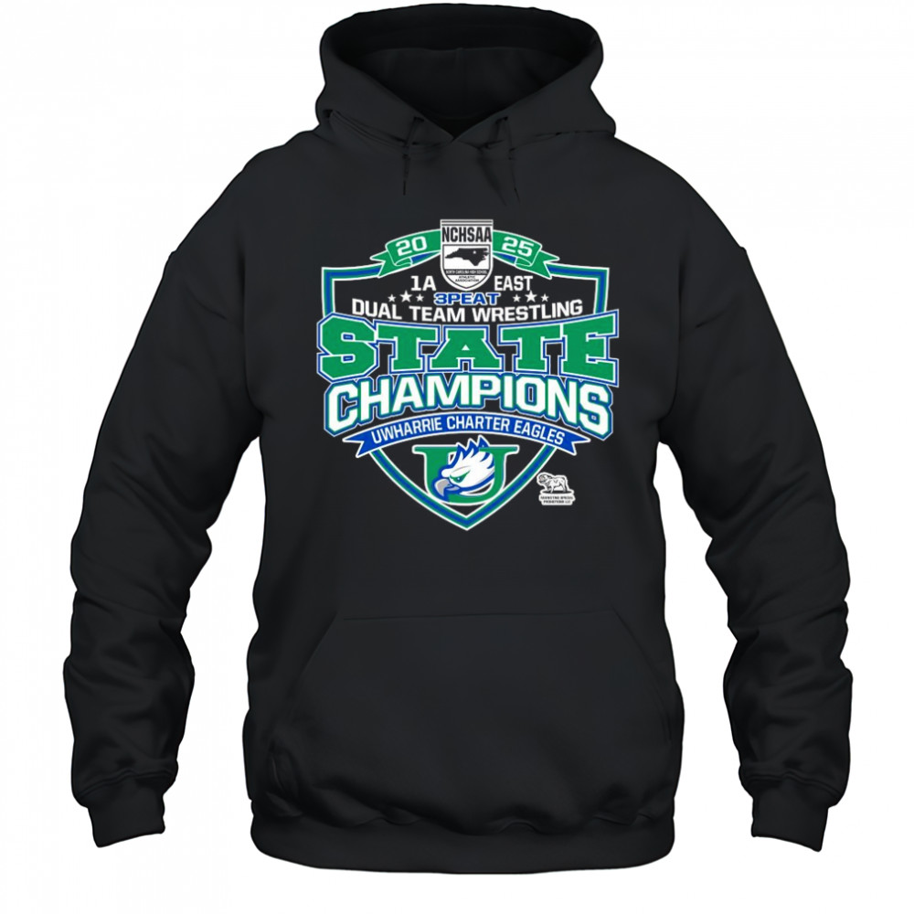 NCHSAA 1A East 3 Peat Dual Team Wrestling Champions Uwharrie Charter Eagles Shirt Hoodie