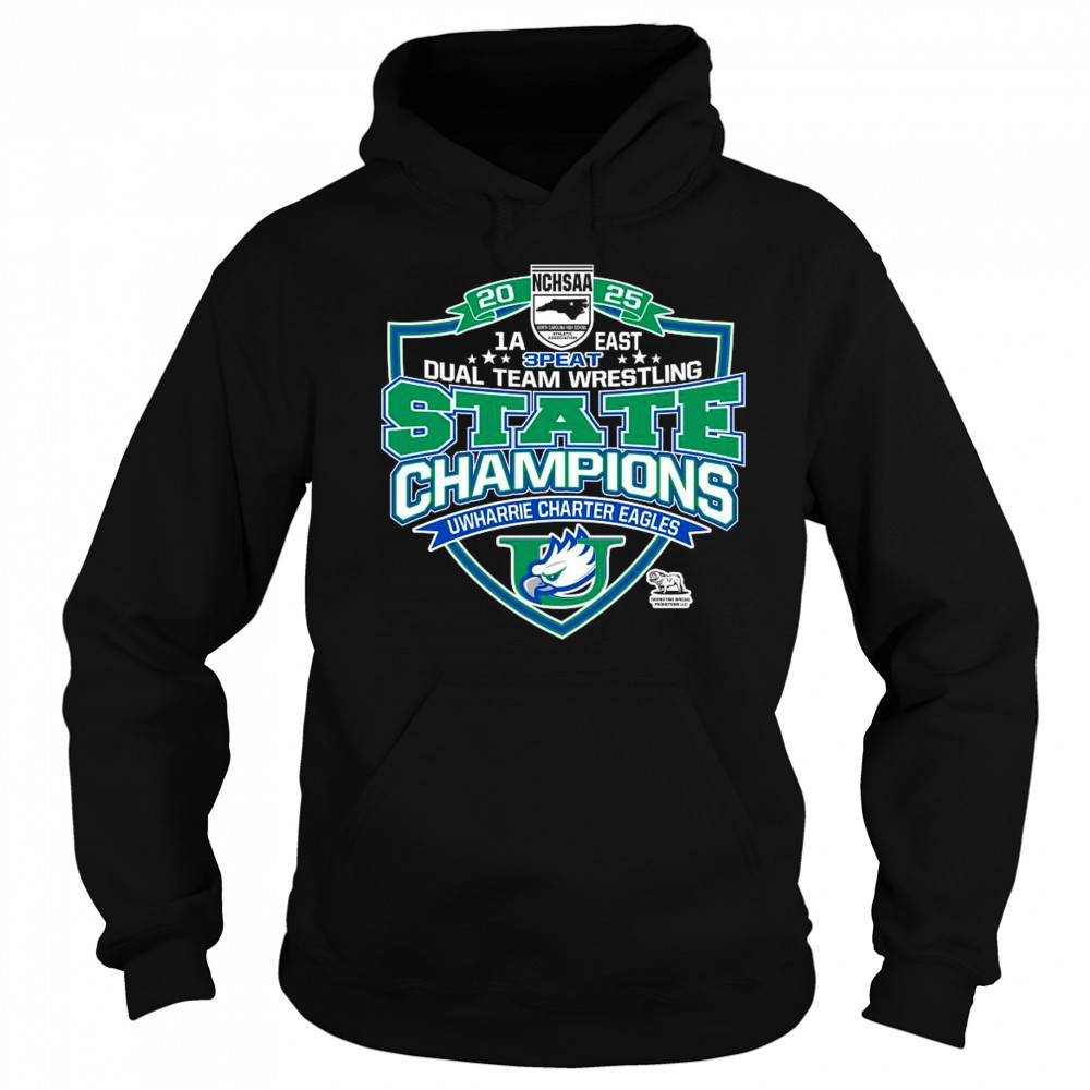 NCHSAA 1A East 3 Peat Dual Team Wrestling Champions Uwharrie Charter Eagles Shirt Sweatshirt