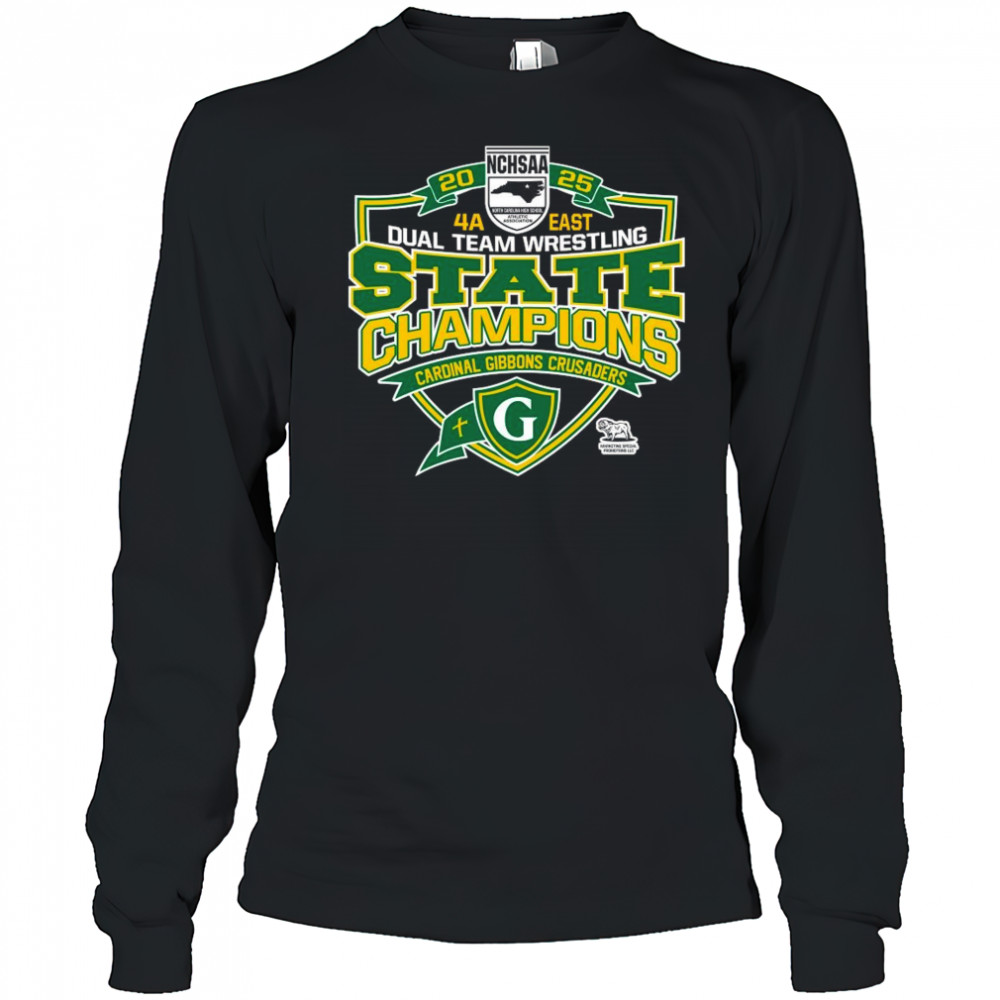NCHSAA 4A East Dual Team Wrestling Champions Cardinal Gibbons Crusaders Shirt Long Sleeved