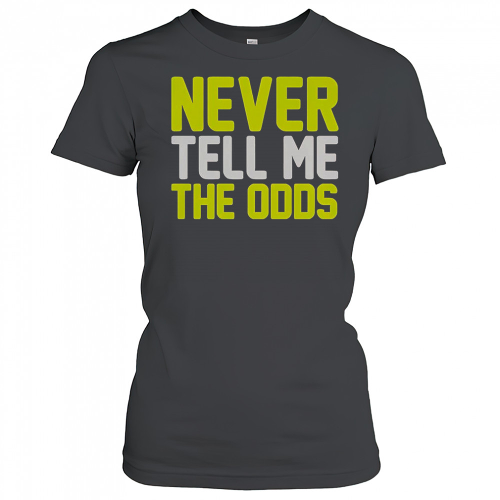 Never Tell Me The Odds T-Shirt Women's T-shirt