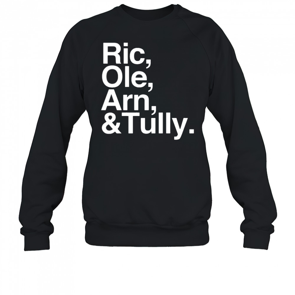No Context Flair Ric Ole Arn Tully Shirt Sweatshirt