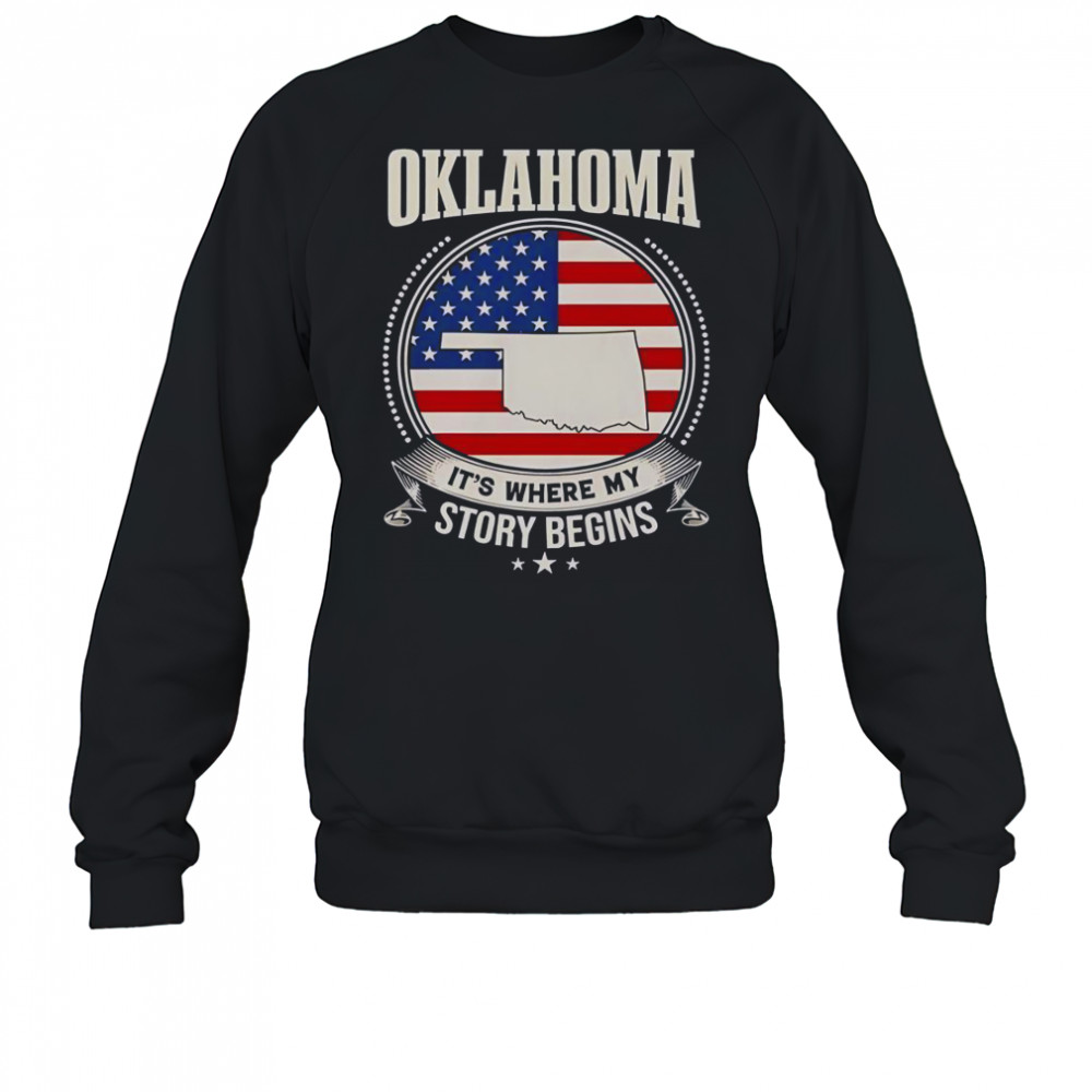 Oklahoma It’s Where My Story Begins USA T-Shirt Sweatshirt