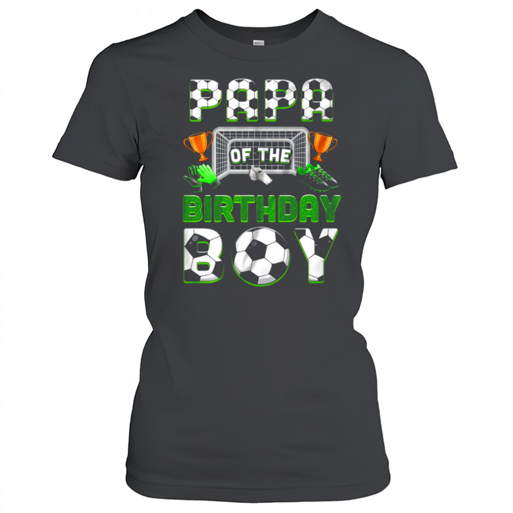 Papa Of The Birthday Boy Soccer Family Matching Party shirt Women's T-shirt
