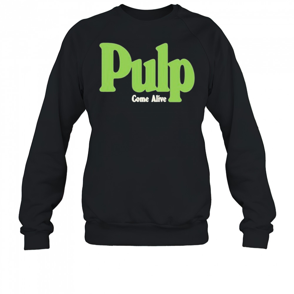 Pulp Come Alive Black shirt Sweatshirt