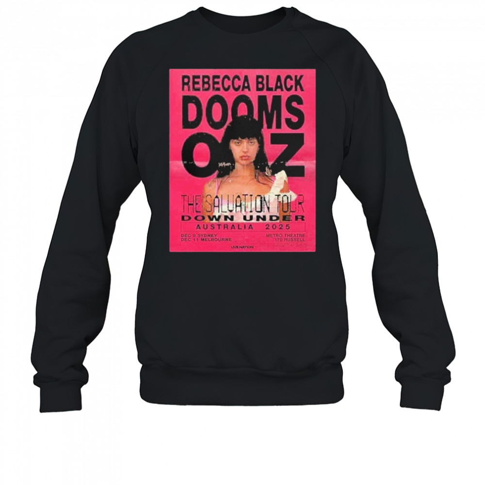 Rebecca Black Dooms OZ The Saluation Tour Down Under Australia 2025 In Sydney And shirt Sweatshirt