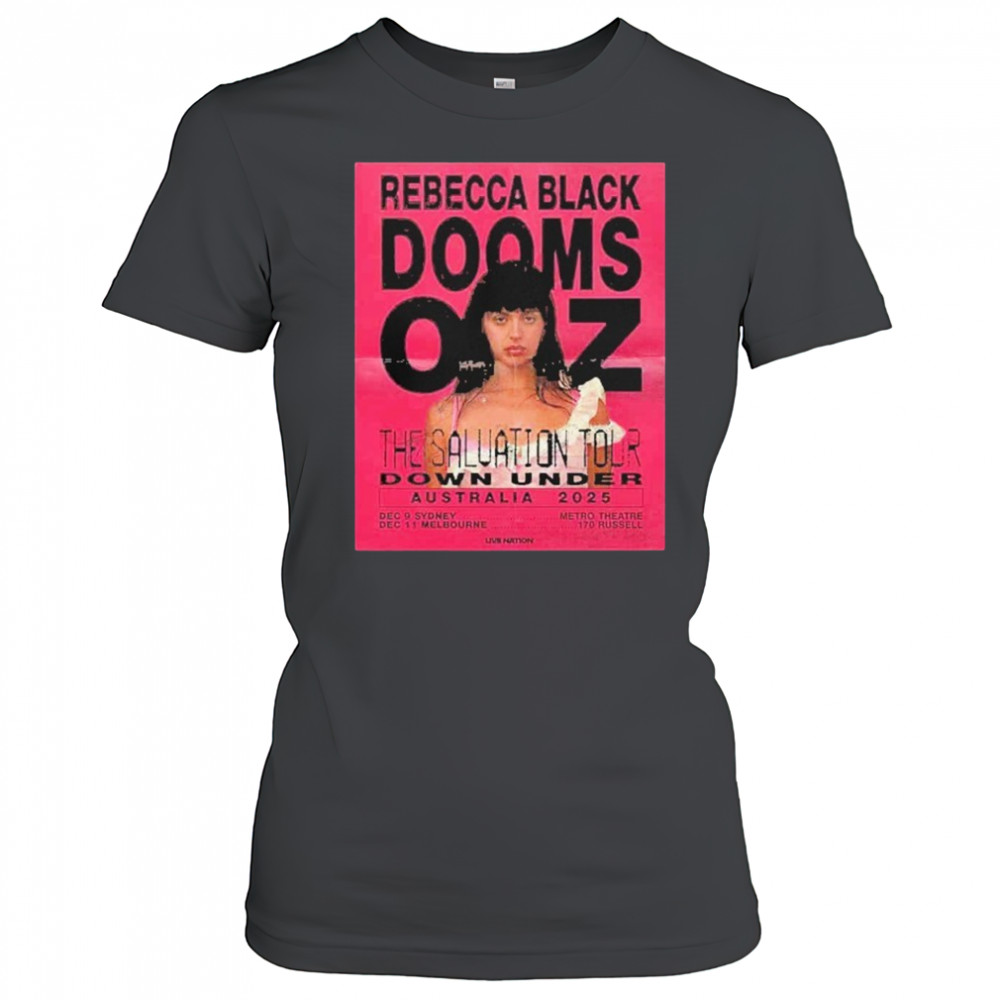 Rebecca Black Dooms OZ The Saluation Tour Down Under Australia 2025 In Sydney And shirt Women's T-shirt
