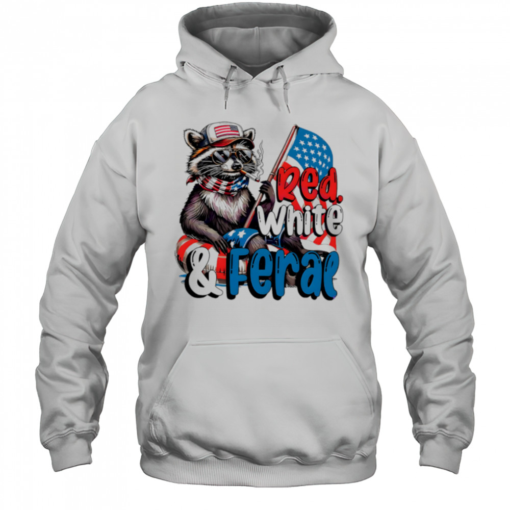 Red White And Feral Baby Raccoon shirt Hoodie
