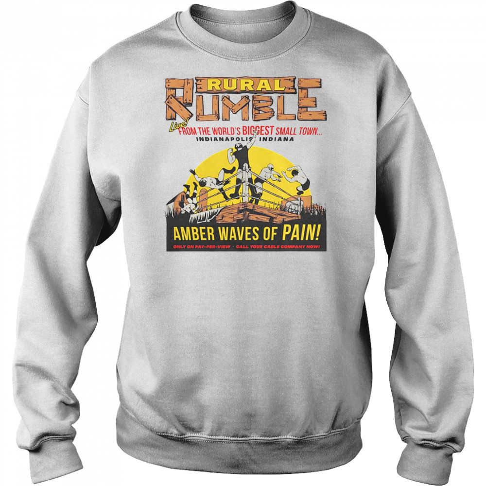 Rural Rumble From The World’s Biggest Small Town Indianapolis Indiana Amber Waves Of Pain T-Shirt Hoodie
