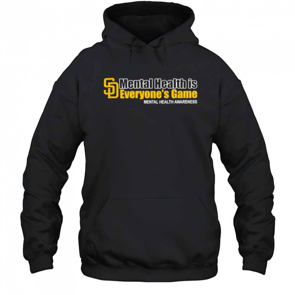 San Diego Padres Mental Health Is Everyone’s Game Mental Health Awareness shirt Hoodie