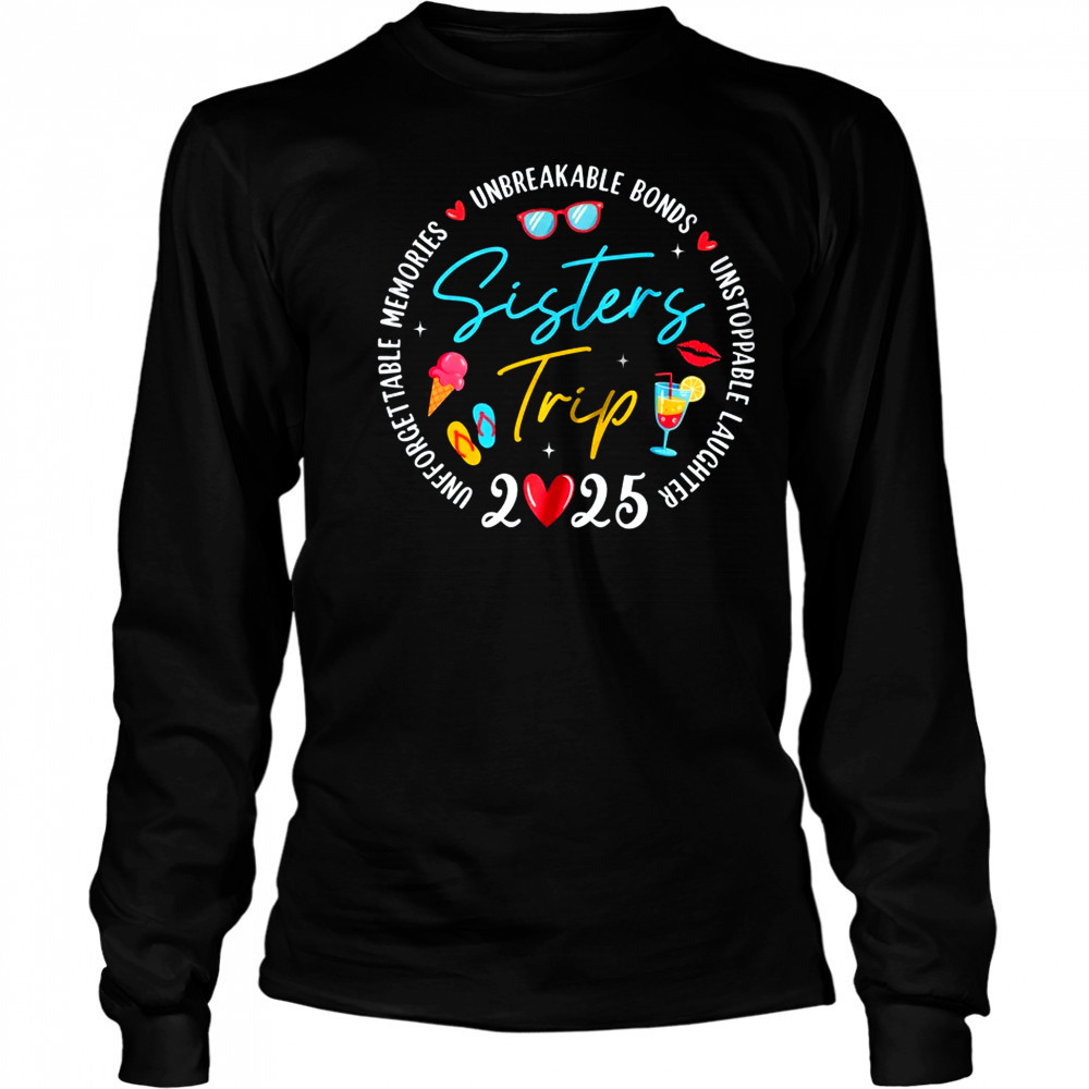 Sistes Trip 2025 Memories Girls Friends Trip Vacation Retro shirt Long Sleeved