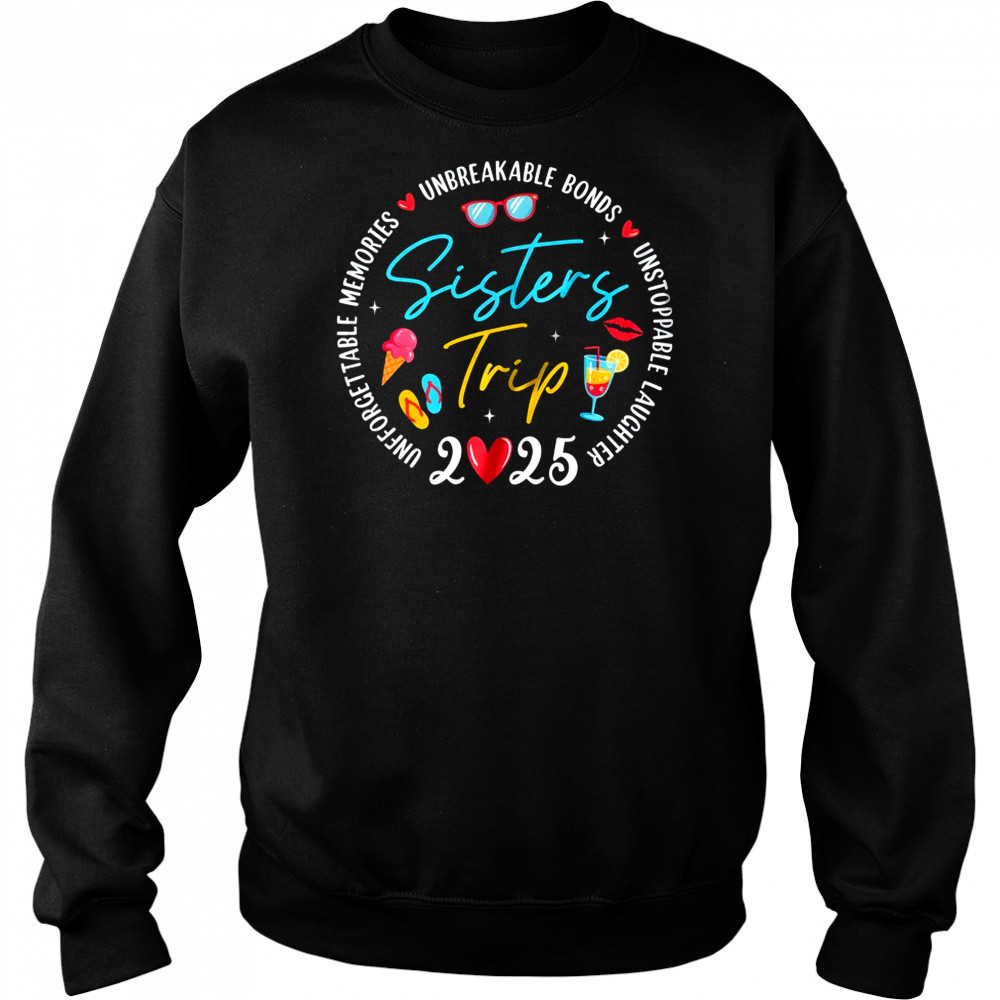 Sistes Trip 2025 Memories Girls Friends Trip Vacation Retro shirt Hoodie