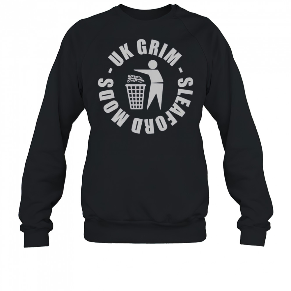 Sleaford Mods UK Grim T-Shirt Sweatshirt