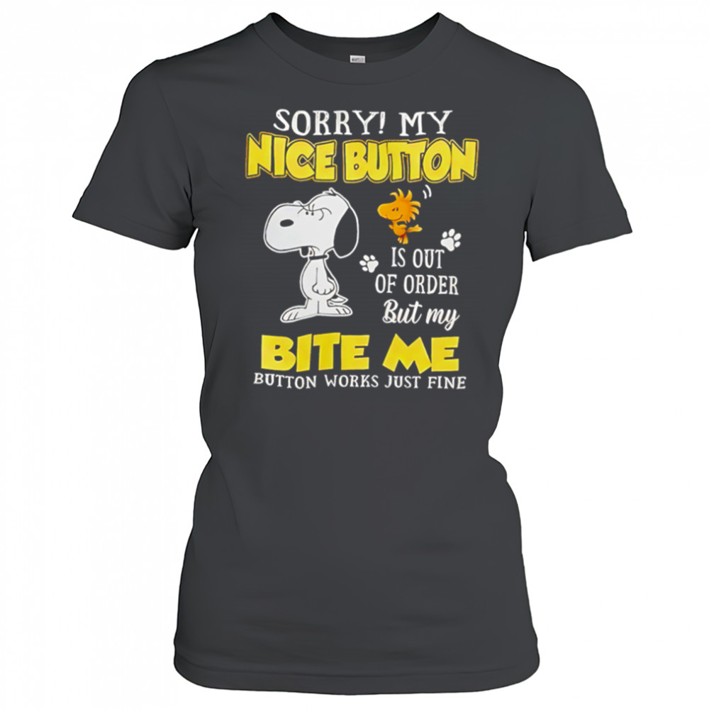 Sorry My Nice Button Is Out Of Order shirt Women's T-shirt