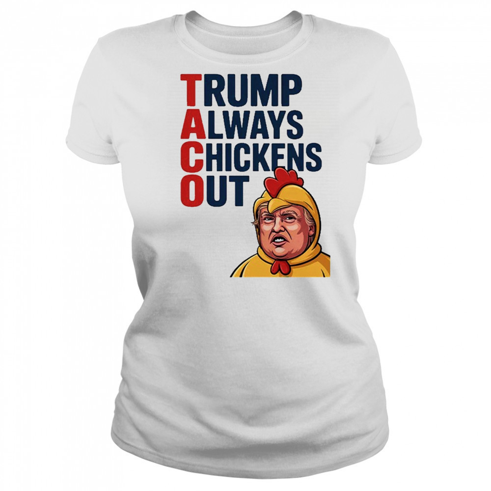 TACO Trump Always Chickens Out Shirt Women's T-shirt