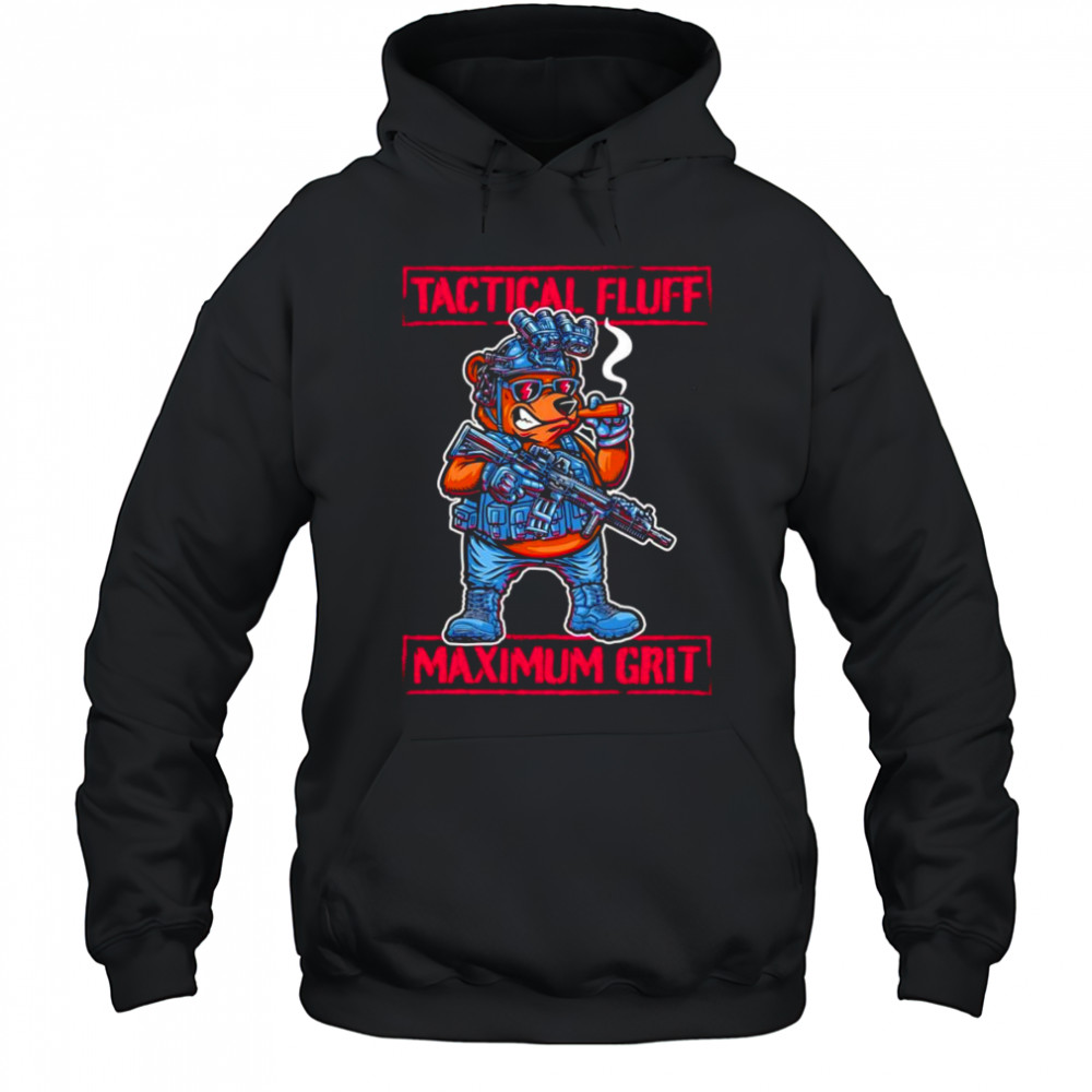 Tactical fluff maximum grit shirt Hoodie
