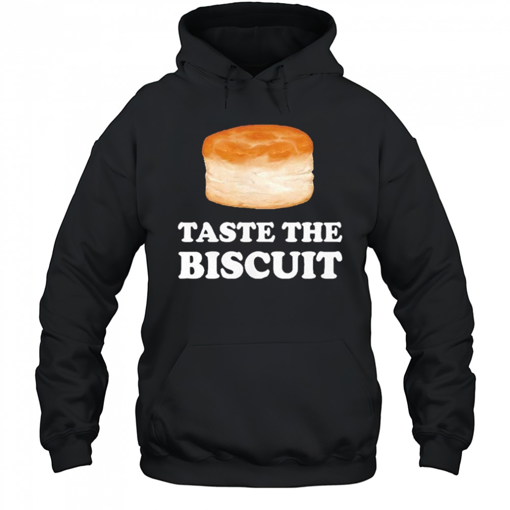 Taste the biscuit meme shirt Hoodie