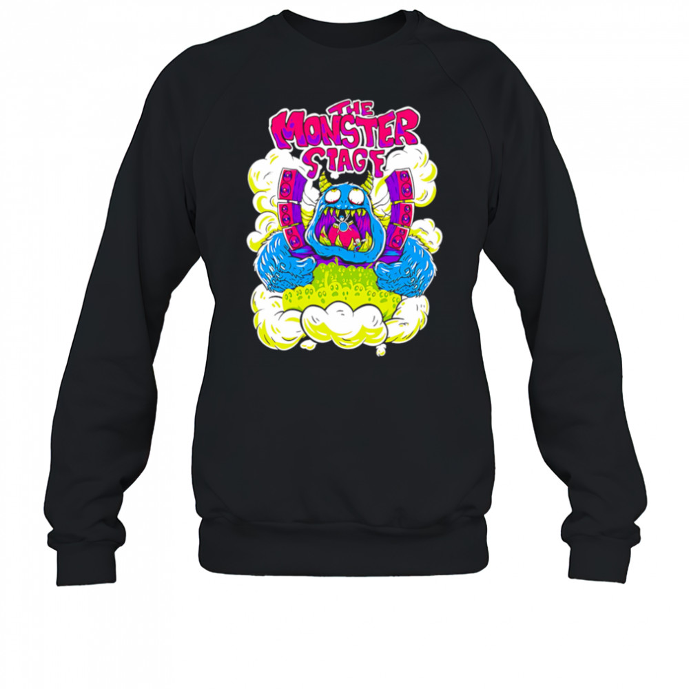 The Monster stage shirt Sweatshirt