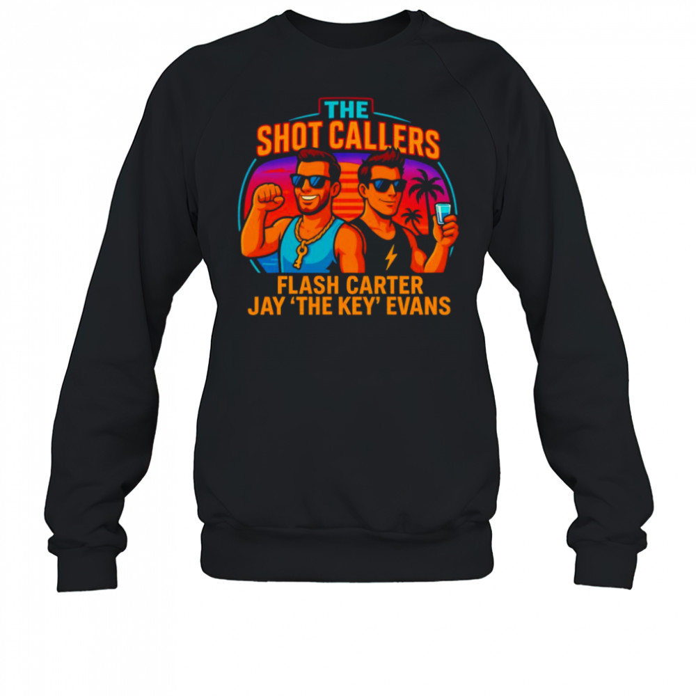 The Shot Callers Summer shirt Sweatshirt