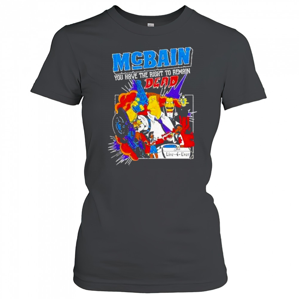 The Simpsons Mcbain You Have The Right To Remain Dead Shirt Women's T-shirt