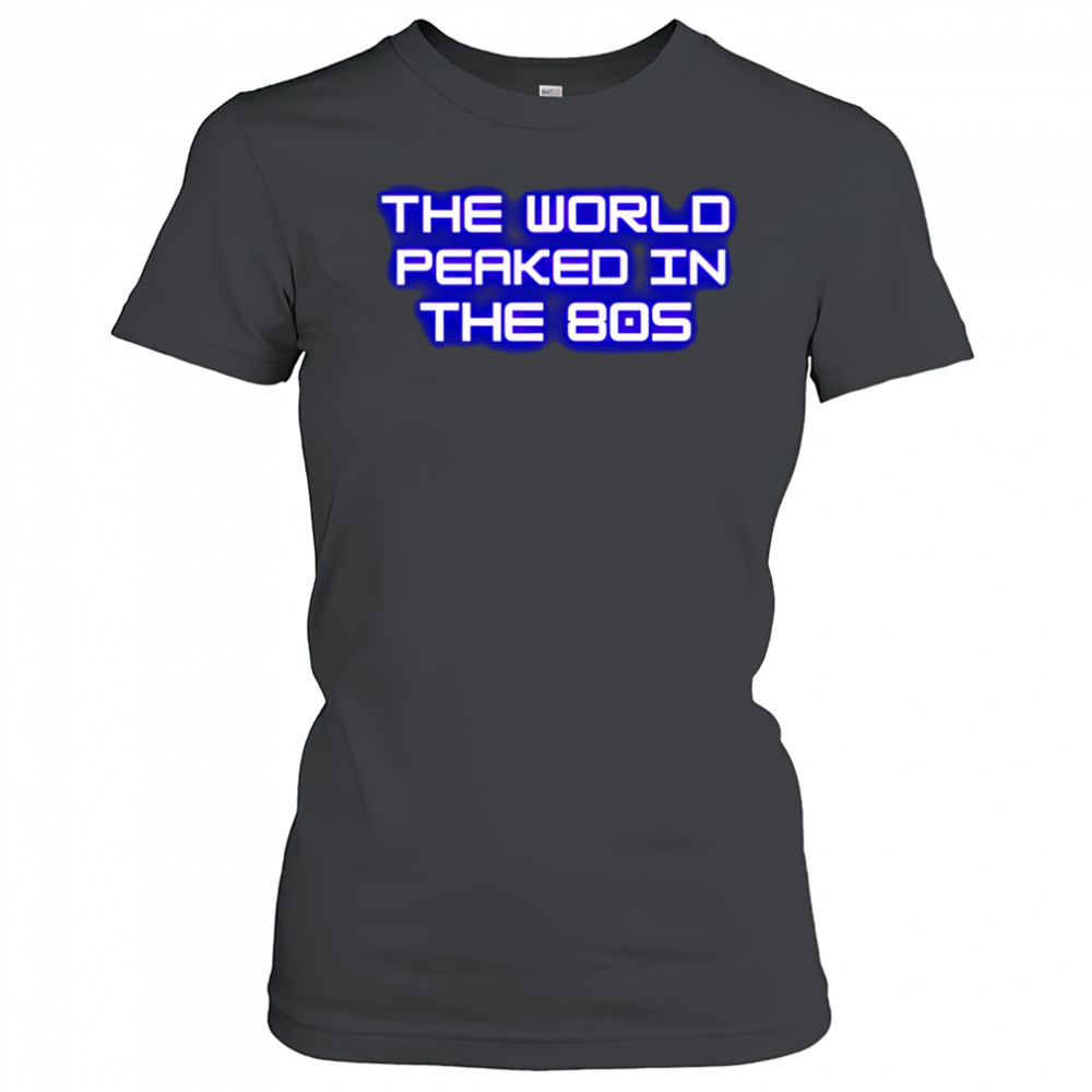 The World Peaked In The 80s shirt Women's T-shirt