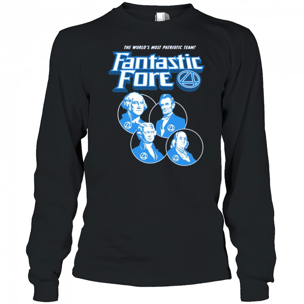 The world’s most patriotic team Fantastic Fore shirt Long Sleeved