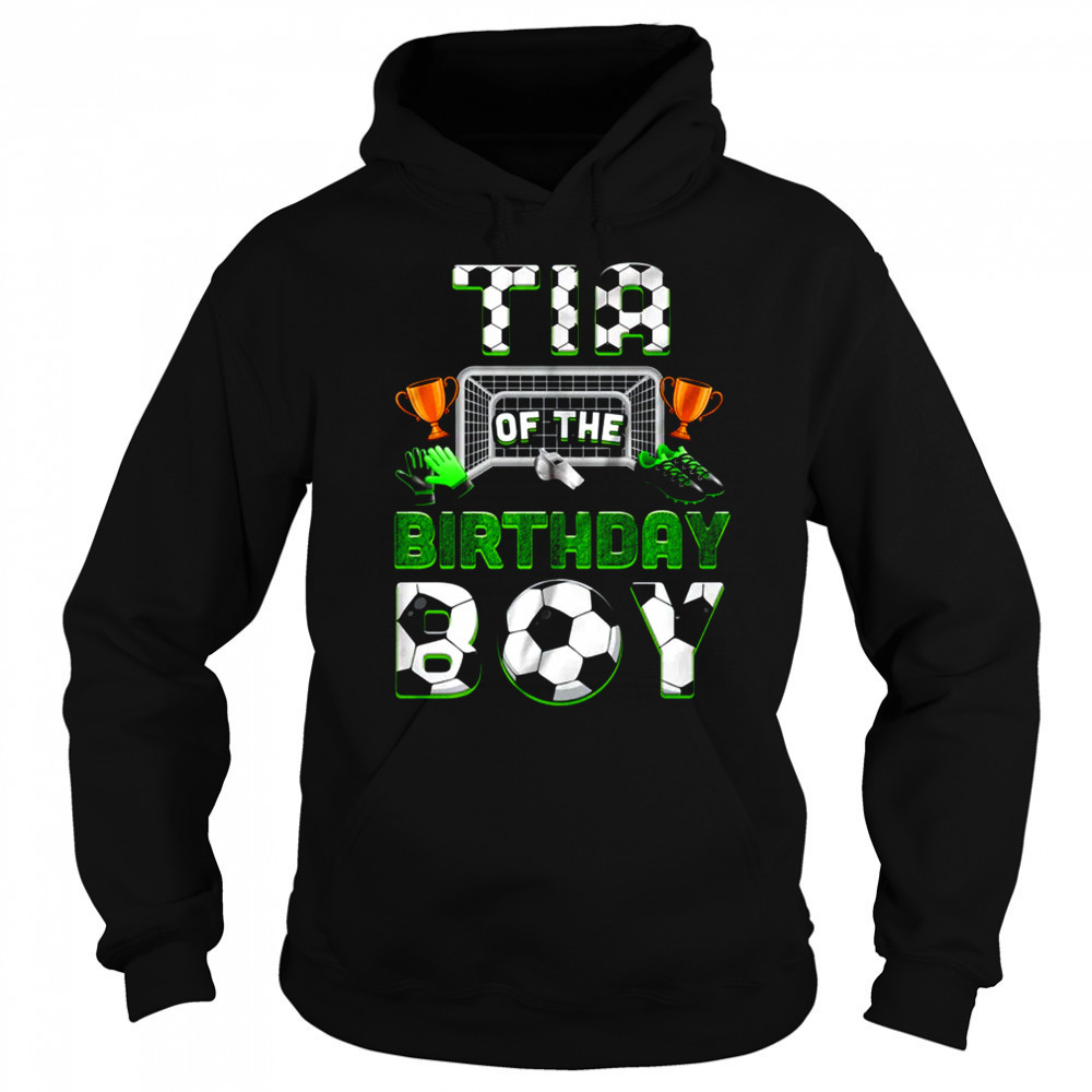 Tia Of The Birthday Boy Soccer Family Matching Party shirt Sweatshirt