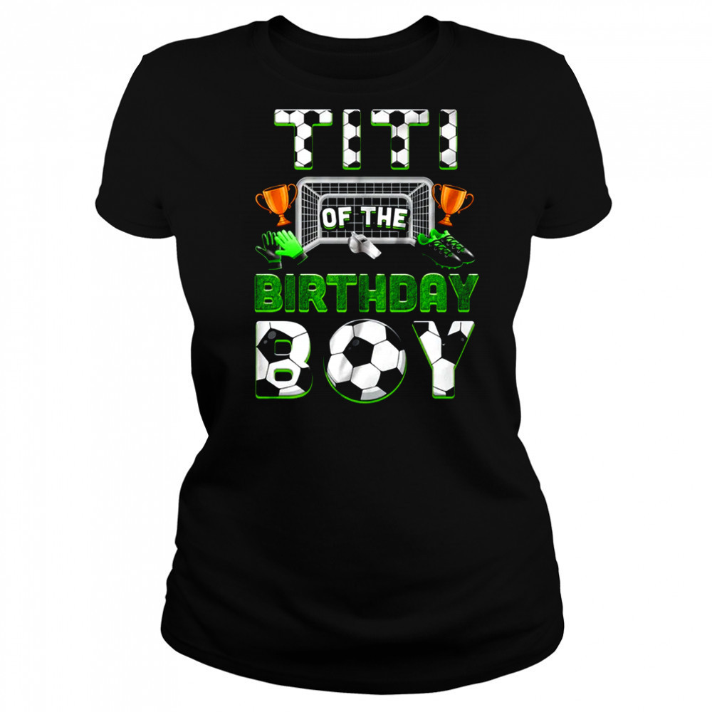 Titi Of The Birthday Boy Soccer Family Matching Party shirt Women's T-shirt
