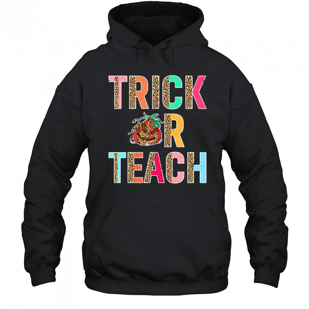 Trick or Teach shirt Hoodie