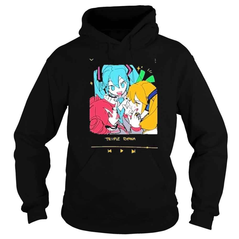 Triple Baka Shirt Sweatshirt