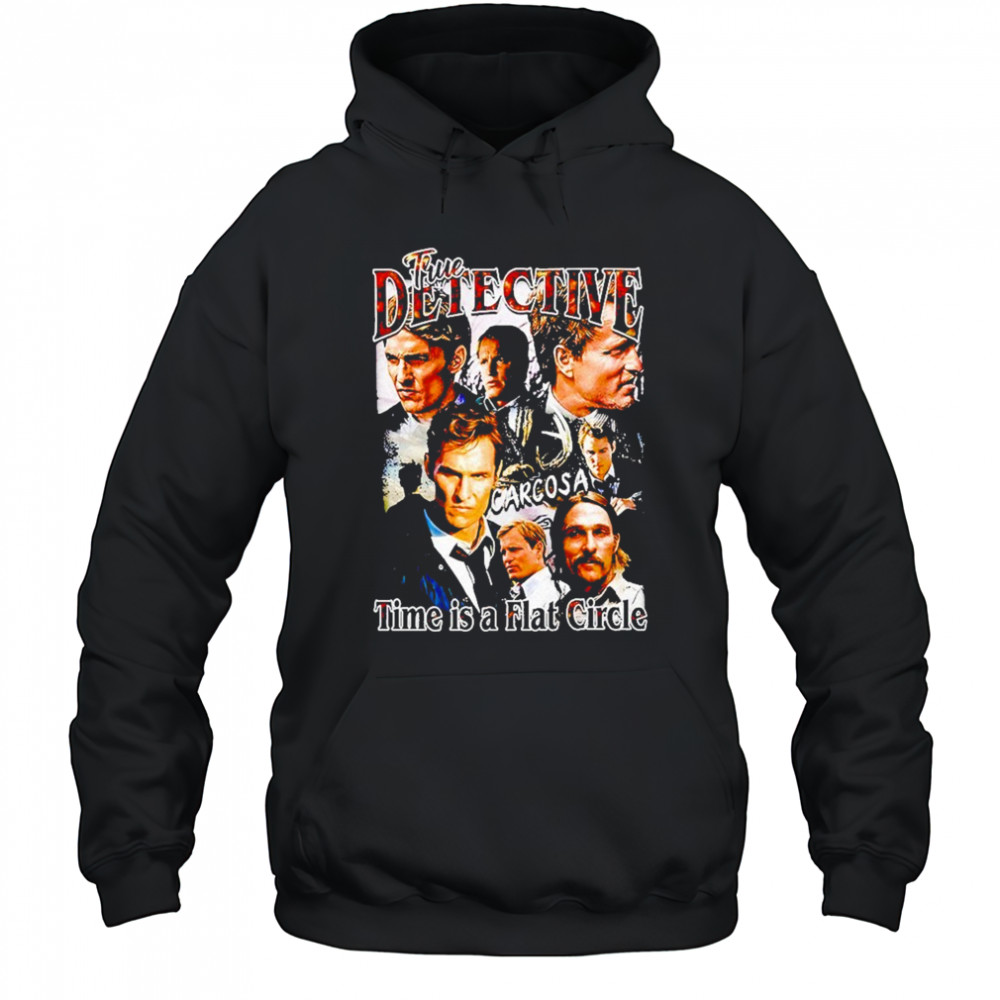 True Detective Time Is A Flat Circle Season 1 Shirt Hoodie