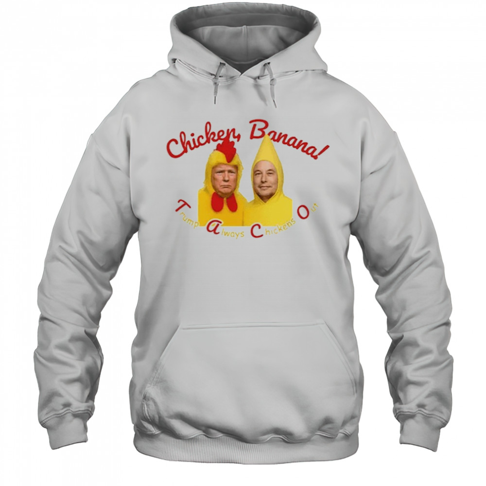 Trump Elon Musk Taco Always Chickens Out Shirt Hoodie