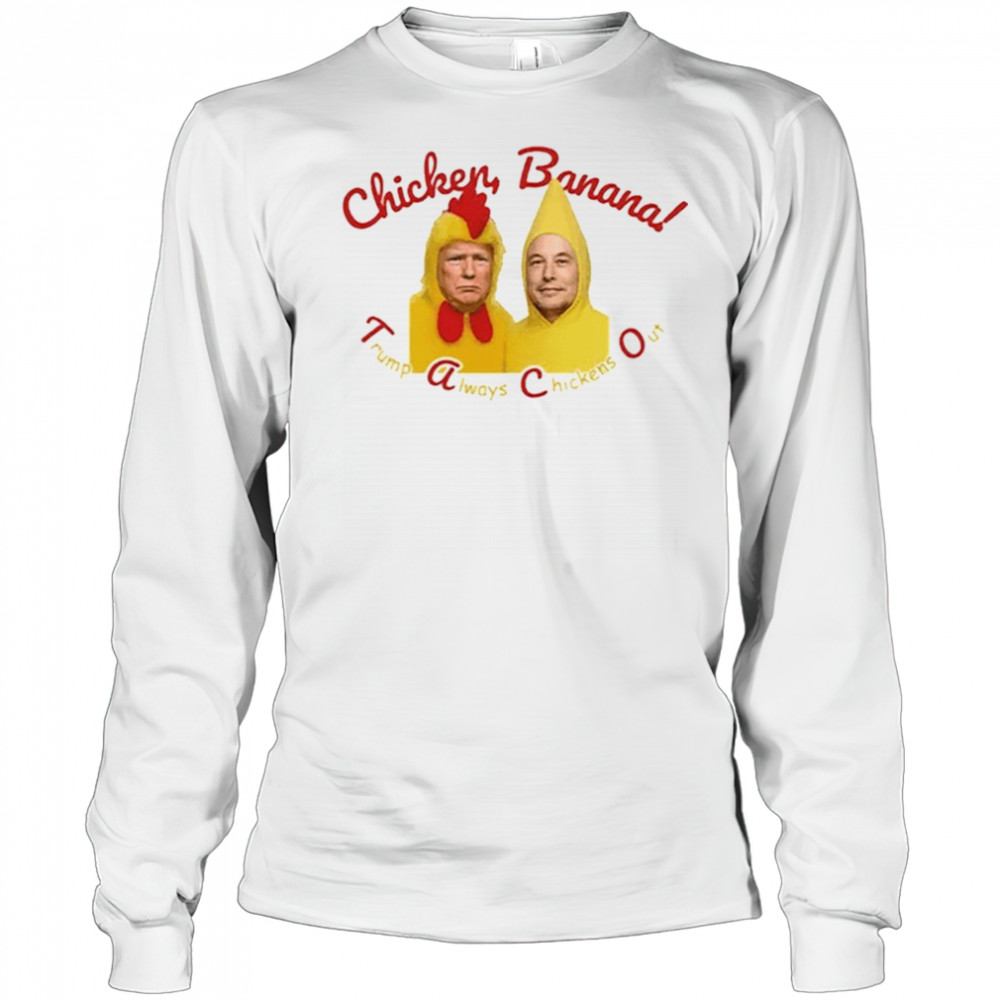 Trump Elon Musk Taco Always Chickens Out Shirt Long Sleeved